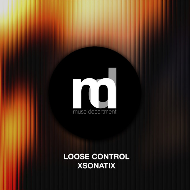Обкладинка: Lose Control - Original Mix — Xsonatix