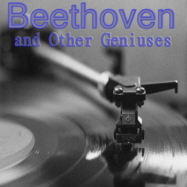 Beethoven and Other Geniuses cover art