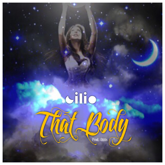 That Body - Single by Cilio | Spotify