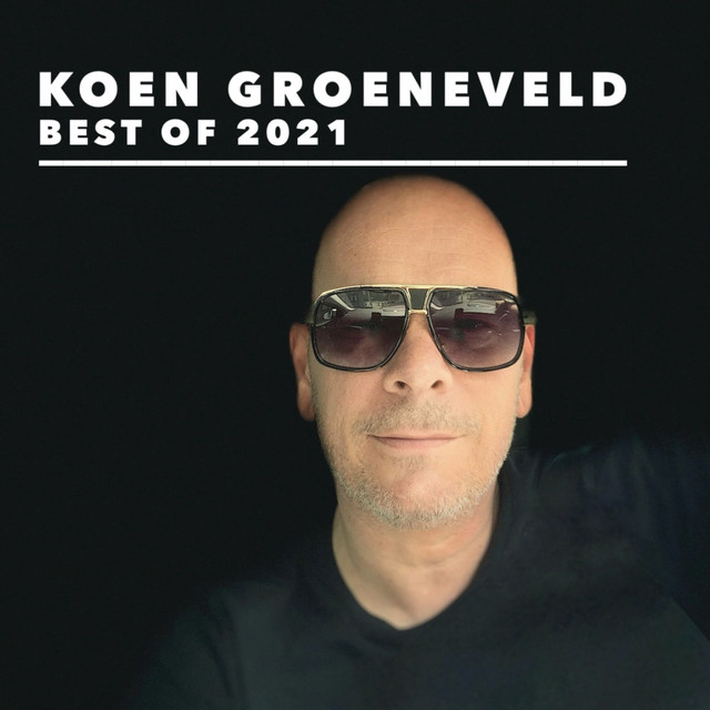 Best Of 2021 Compilation by Koen Groeneveld Spotify