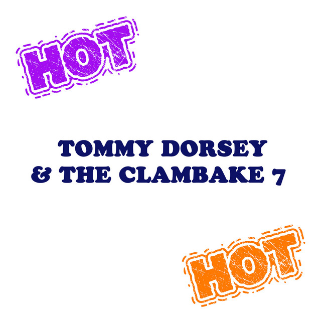Tommy Dorsey & The Clambake 7 cover art