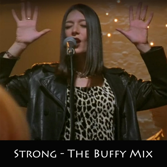 Strong (The Buffy Mix) cover