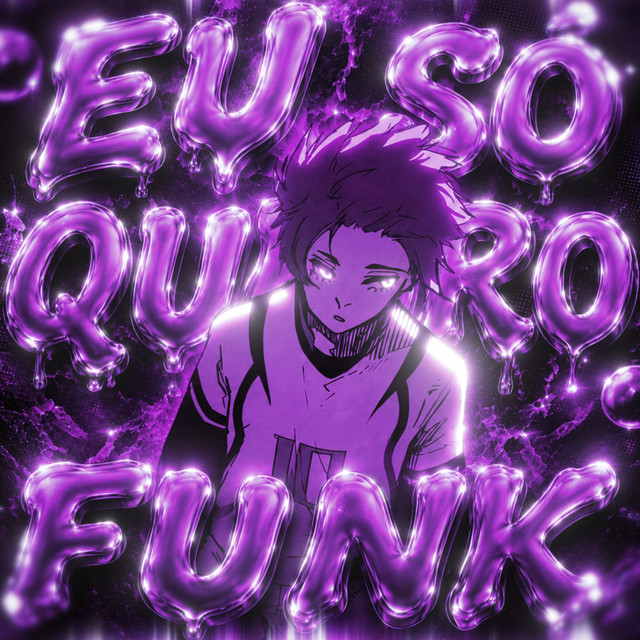 EU SÓ QUERO FUNK