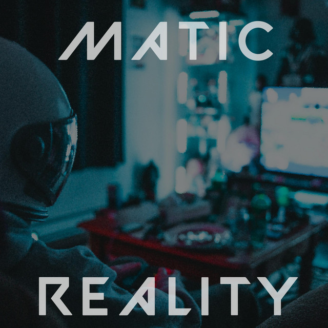 Reality by Matic