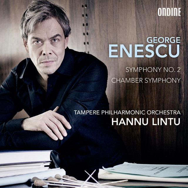 Enescu: Symphony No. 2 in A Major, Op. 17 & Chamber Symphony in E major, Op. 33 cover art