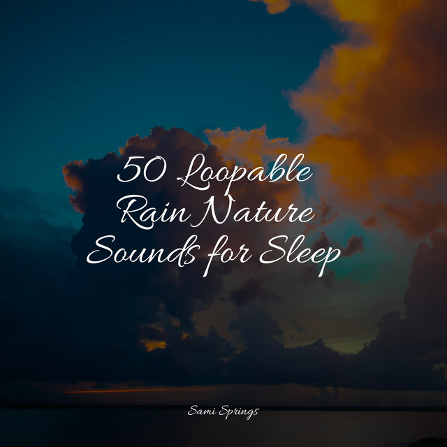 50 Loopable Rain Nature Sounds for Sleep - Album by Tonal Meditation ...
