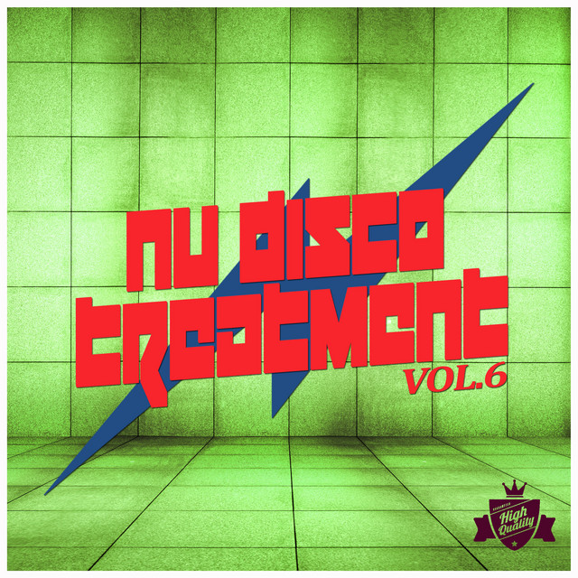 Nu Disco Treatment, Vol. 6 - Compilation by Various Artists | Spotify
