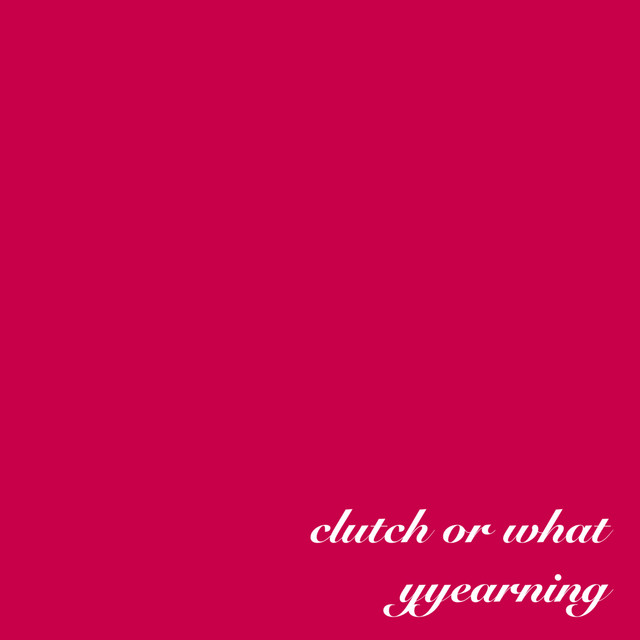clutch or what cover art