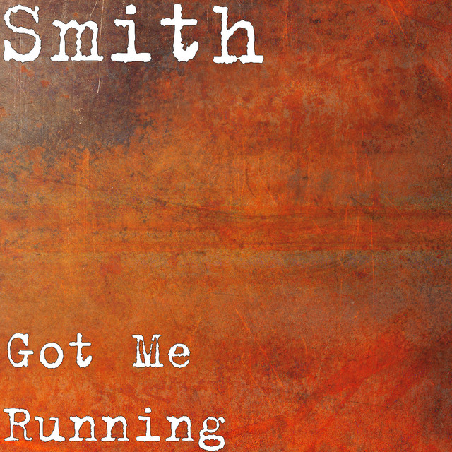 Got Me Running - Single by Smith | Spotify