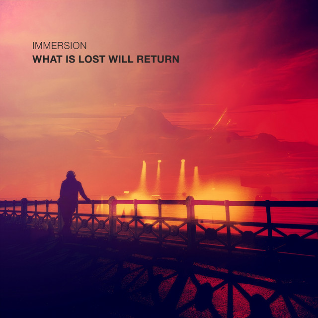 What Is Lost Will Return by Immersion