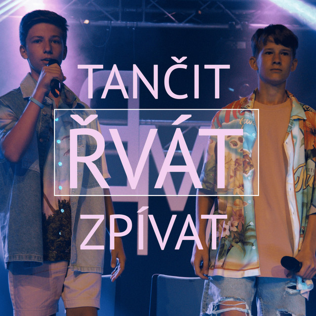 Tančit, Řvát a Zpívat
