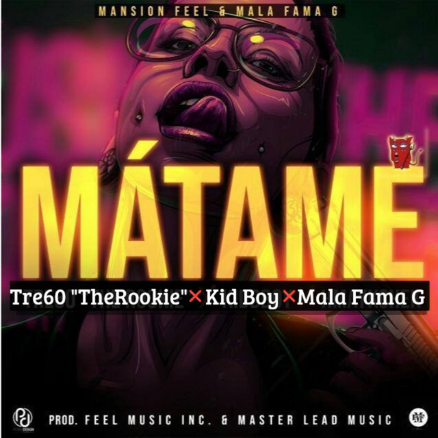 Mala Fama G, KID BOY, Tre60 
