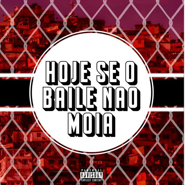 Hoje Se o Baile Não Moia