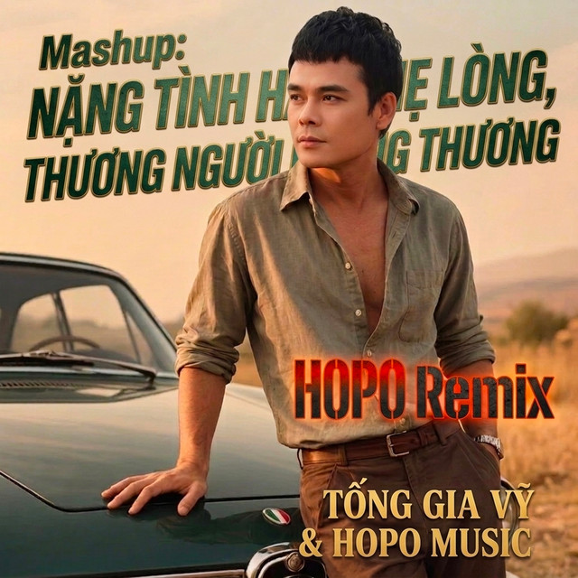 Mashup: Nặng Tình Hay Nhẹ Lòng, Thương Người Không Thương (HOPO Remix)