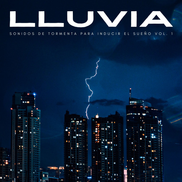 Lluvia: Sonidos De Tormenta Para Inducir El Sueño Vol. 1 cover art