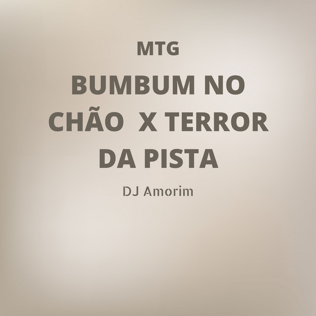 MTG- BUMBUM NO CHÃO × TERROR DA PISTA