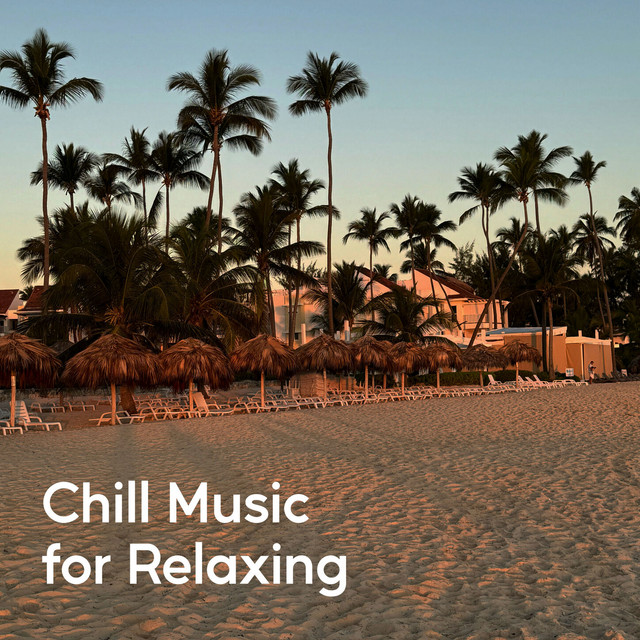 Chill Music for Relaxing
