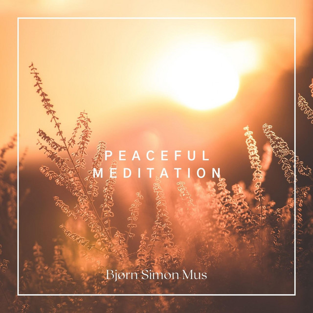 Обкладинка: Peaceful Meditation — Bjorn Simon Mus