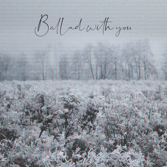 Ballad with you cover
