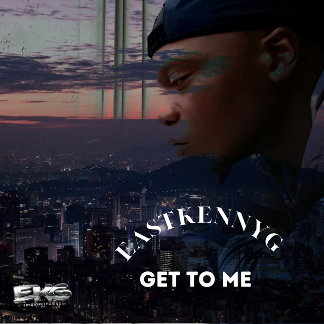 get-to-me-song-and-lyrics-by-east-kennyg-spotify
