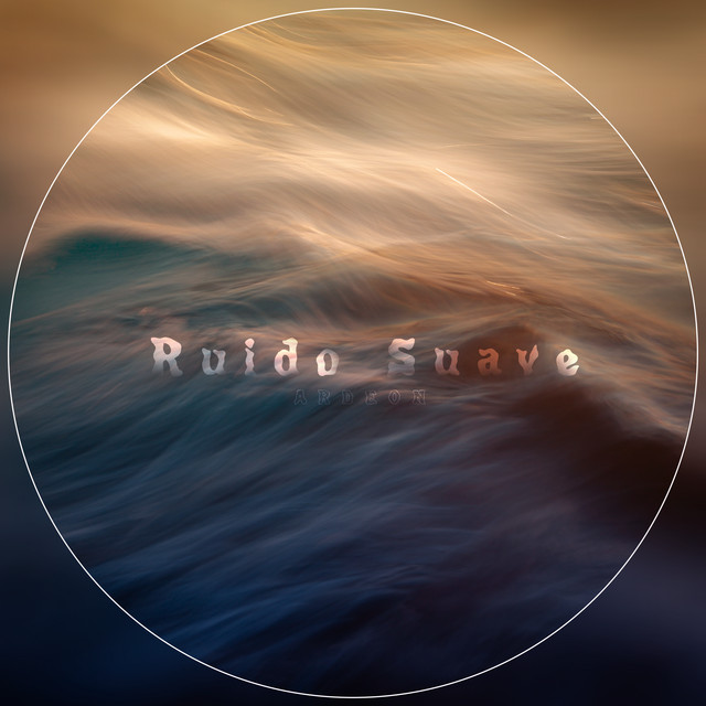 Ruido Suave by Ardeon