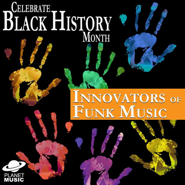 Celebrate Black History Month: Innovators of Funk Music cover art