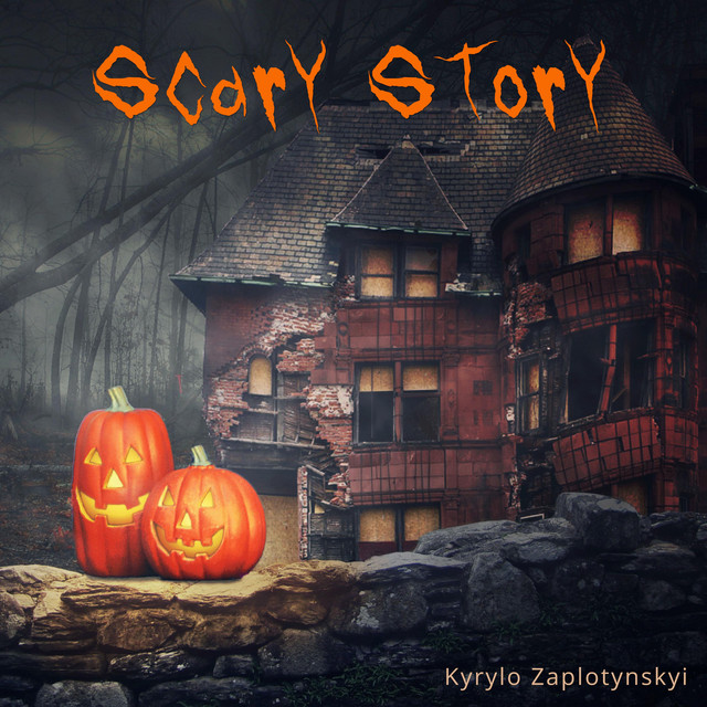 Обкладинка: Scary Story — Kyrylo Zaplotynskyi