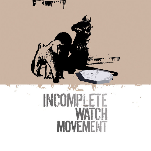 Incomplete Watch Movement cover art