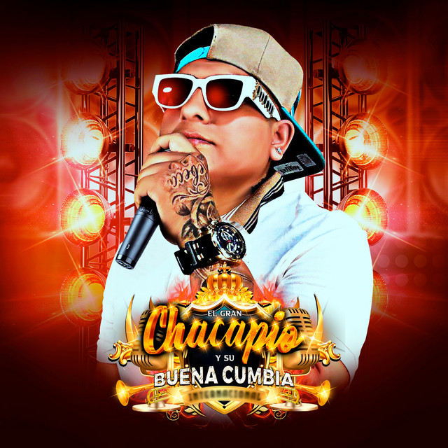EL GRAN CHACAPIO Y SU BUENA CUMBIA
