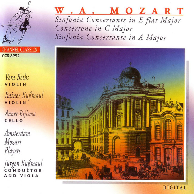 W. A. Mozart: Sinfonia Concertante in E flat Major / Concertone in C Major / Sinfonia Concertante in A Major cover art