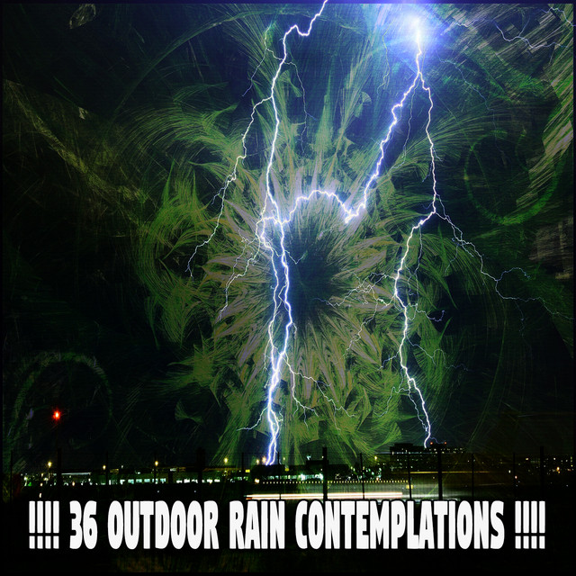 !!!! 36 Outdoor Rain Contemplations !!!! cover art