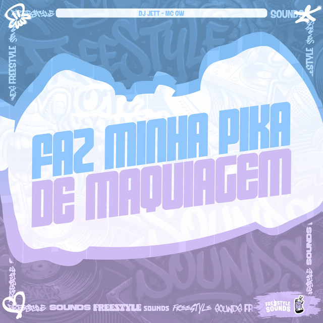 Faz Minha Pika De Maquiagem album image