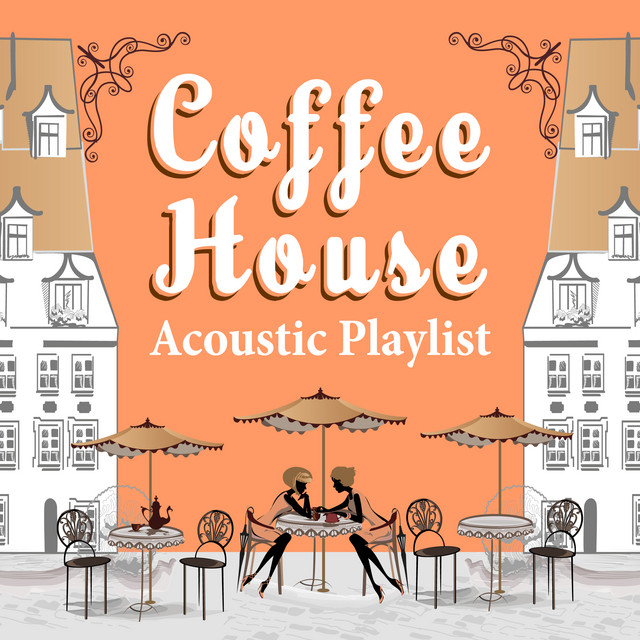 Coffee House Acoustic Playlist cover art