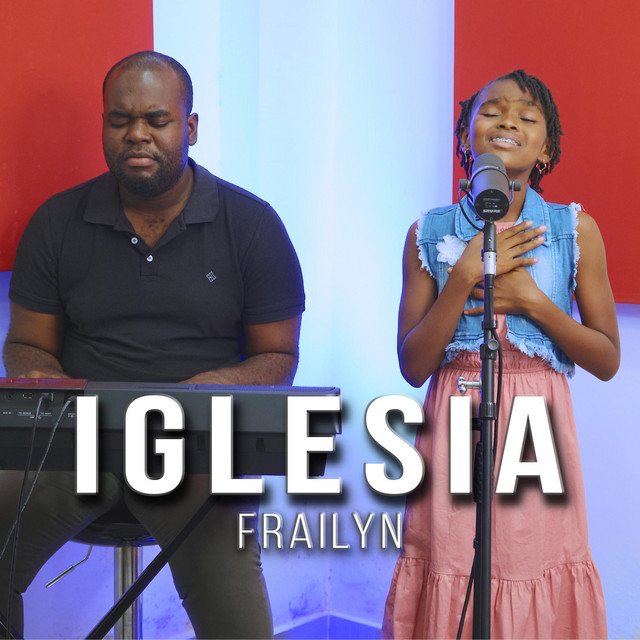 Iglesia - música y letra de Frailyn | Spotify