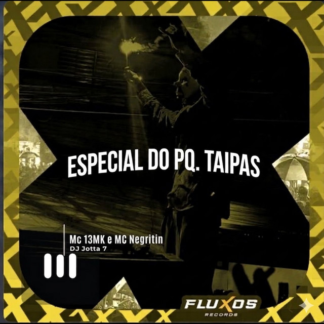 ESPECIAL DO PQ TAIPAS