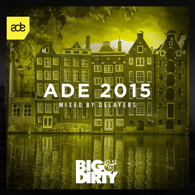 Big & Dirty ADE 2015 cover art