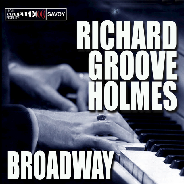 Broadway — Richard "Groove" Holmes