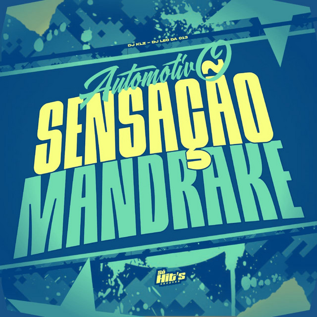 Automotivo Sensação Mandrake