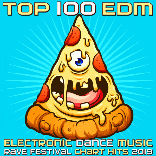 Top 100 EDM - Electronic Dance Music Rave Festival Chart Hits 2019 cover art