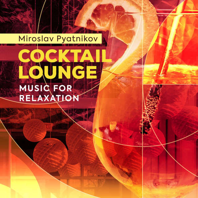Обкладинка Miroslav Pyatnikov — Cocktail Lounge - Music for Relaxation