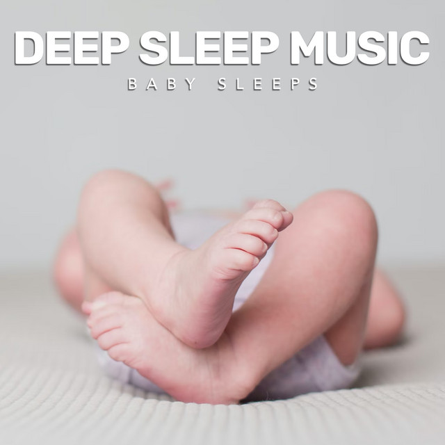 Deep Sleep Music - Album by Baby Sleeps | Spotify