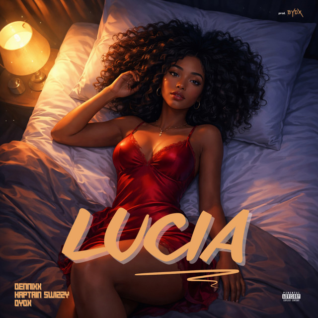 Dennixx, Kaptain Swizzy, DYDX – Lucia