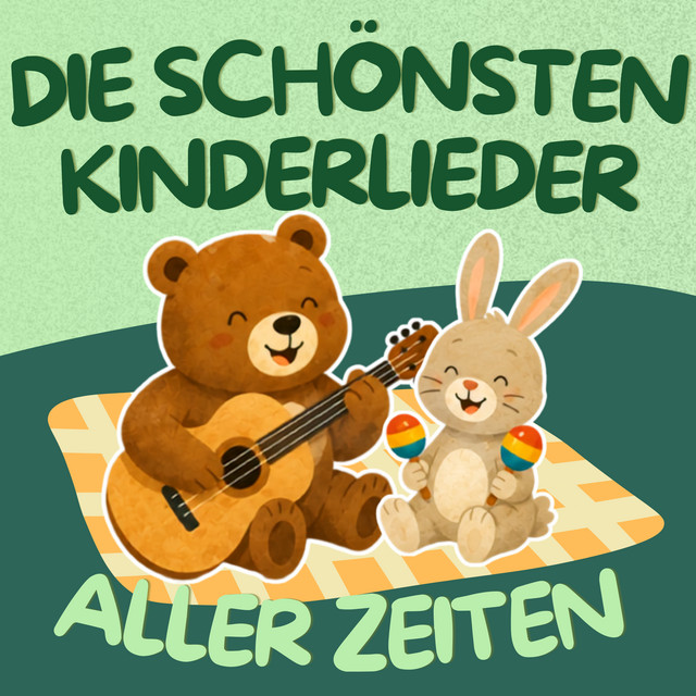 Die schönsten Kinderlieder aller Zeiten