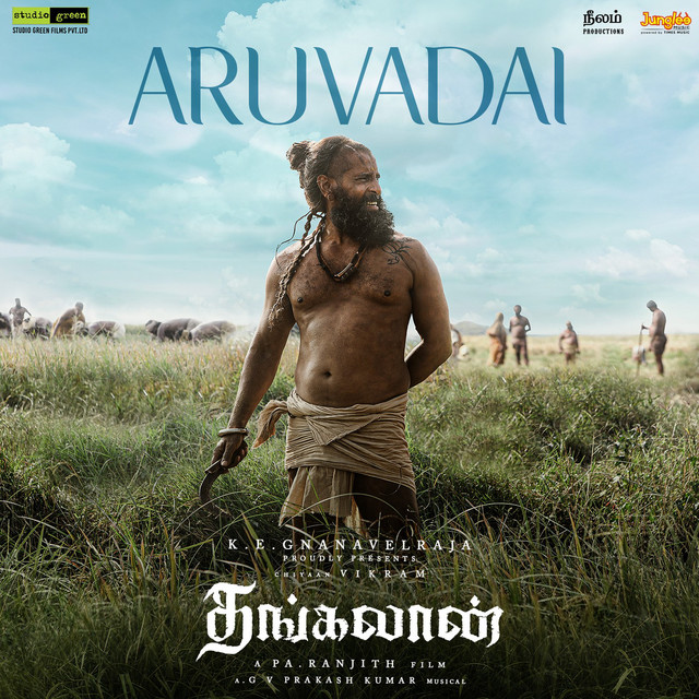 Aruvadai (From "Thangalaan) - Tamil