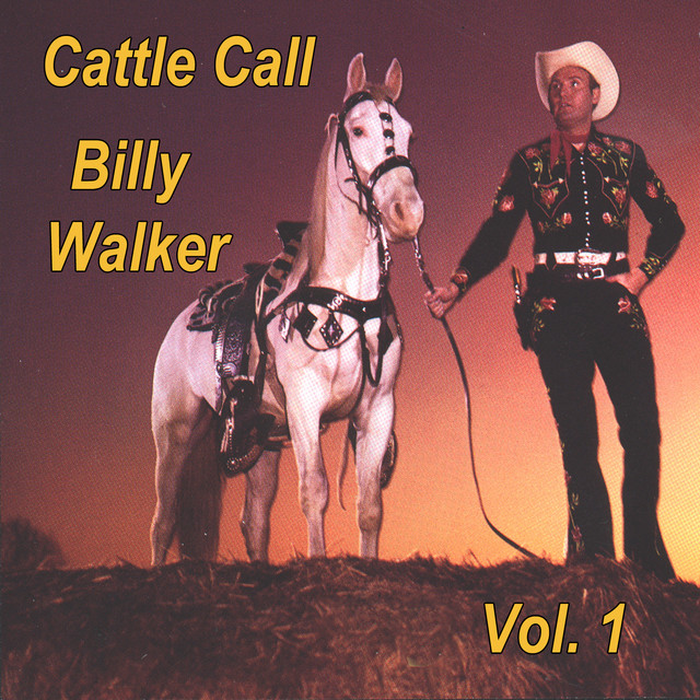 Cattle Call, Vol. 1 - Album by Billy Walker | Spotify