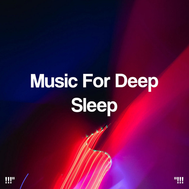 Music For Deep Sleep "!!! - Album by Study Alpha Waves | Spotify