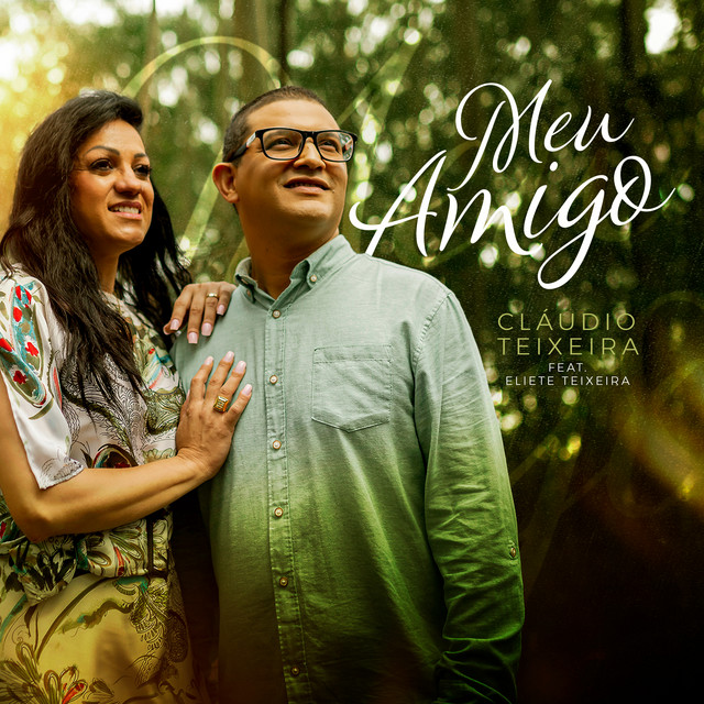 Meu Amigo - Single by Cláudio Teixeira | Spotify