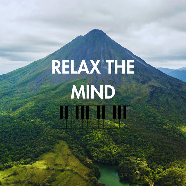 Relax The Mind - Single by Relax Piano | Spotify