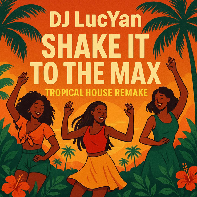 Shake It To The Max - Tropical House Remake