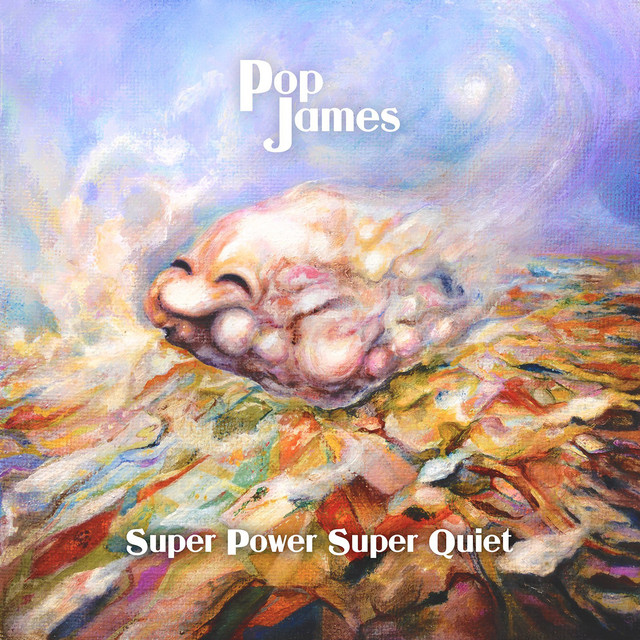 Super Power Super Quiet Album By Pop James Spotify